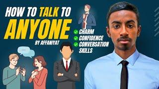 How to Talk to Anyone: Unlock Charm, Confidence & Conversation Skills