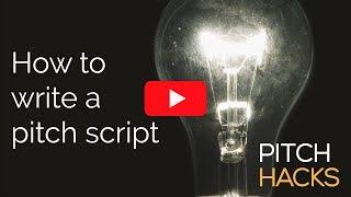 How to Write a Pitch Script