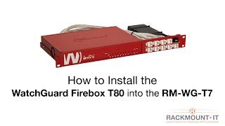 WATCHGUARD FIREBOX T80- Product Installation for Rackmount.IT - RM-WG-T7