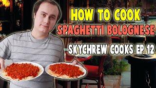 How to cook Spaghetti Bolognese | Skychrew Cooks #12