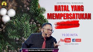 PDT. ESRA SORU - NATAL YANG MEMPERSATUKAN