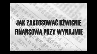 Finanse Osobiste w Praktyce: Jak Więcej Zarobić Na Wynajmie - Dźwignia Finansowa Przy Wynajmie