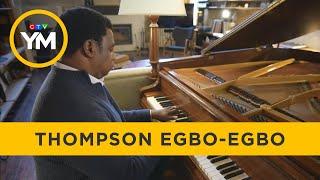 Toronto pianist & composer Thompson Egbo-Egbo shares new music | Your Morning