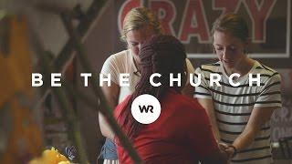 Be The Church - The World Race