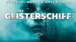 Horrorgeschichte: Das Geisterschiff | Profisprecher (keine KI-Stimme!) | mit Geräuschkulisse