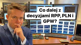 Co dalej z RPP, PLN i GPW?
