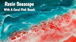 Resin Seascape Painting With a Pink Beach!