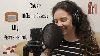 Lily - Pierre Perret / Cover Mélanie Cazeau