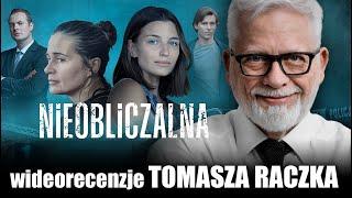 NIEOBLICZALNA reż. Piotr Trzaskalski, prod. 2024 (Amazon Prime) | wideorecenzja Tomasza Raczka