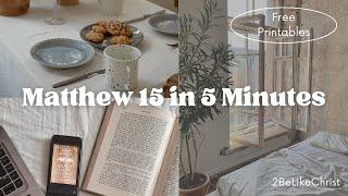 Matthew 15 Summary in 5 Minutes - Quick Bible Study