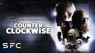 Counter Clockwise | Full Movie | Sci-Fi Thriller | Time Traveling