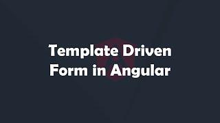 Introduction to Template Driven Form | Angular Concepts made easy | Procademy Classes