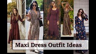 Maxi dress outfit ideas 2020 | Maxi dresses Lookbook 2020