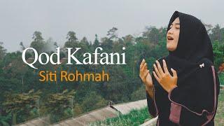 Qod Kafani - Siti Rohmah | Official Music Video |