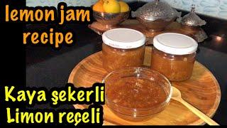 Kaya şekerli limon reçeli tarifi / lemon jam recipe / Rezept für Zitronenmarmelade