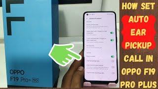 How set Auto Ear Pickup Call in OPPO F19 pro Plus, OPPO F19s| How to Enable Automatic Call Answer