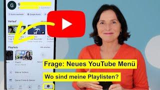 YouTube Frage: Wo sind meine Playlisten im neuen Menü? Smartphonekurs für Anfänger