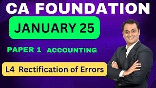 L4 | Rectification of errors| Cafoundation |Jan 25  |Dheeraj sir