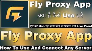 Fly Proxy App Kaise Use Kare || How To Use Fly Proxy App || Fly Proxy App Review || Fly Proxy App