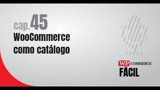 WooCommerce como catálogo - WPcommerce Fácil