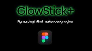 How to Create Glow, RGB & Neon Lightning Effects in Figma with Glowstick Plugin (Easy Tutorial)