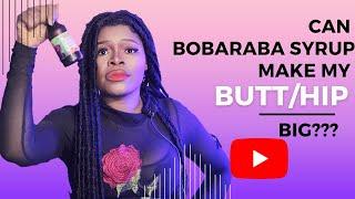 Can Bobaraba syrup increase my butt/Hip? Watch this video