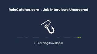 E-Learning Developer : Job Interviews Uncovered