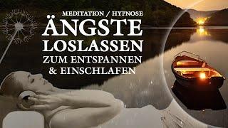 Meditation - Ängste überwinden und Loslassen | Hypnose