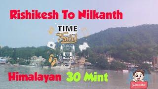 Rishikesh To Nilkanth Ram Jhula / RD adventure / Rahul kushwaha