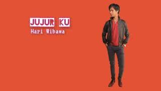 Hari Wibawa - Jujur Ku (official lyric video)