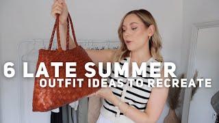 6 OUTFIT IDEAS FOR LATE SUMMER 2024! NEUTRAL, CHIC OUTFIT IDEAS USING ITEMS YOU ALREADY OWN