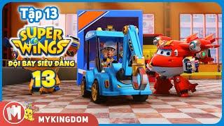 SUPER WINGS CUỘC PHIÊU LƯU CỦA THÚ CƯNG | Tập 13: Rắc Rối Tại Nhà Máy Đồ Chơi - ĐỘI BAY SIÊU ĐẲNG 13