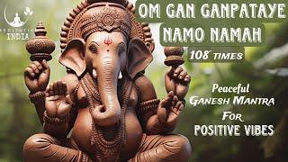 Om GAN GANPATAYE NAMO NAMAH 108 times Peaceful & Powerful Ganesh Mantra Chanting for POSITIVE VIBES