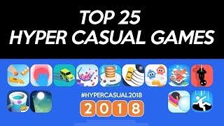 Top 25 Hyper Casual Games 2018 - Best Hyper-Casual Games of the Year!