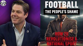 Can We Save Football? | How to Revolutionise a National Sport | MTAG Daily Live