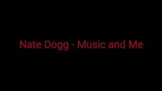 Nate Dogg - Music and Me (lyrics)