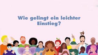 Wie gelingt ein leichter Einstieg?