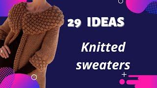  29 fashion ideas for sweaters/ Fashion knitwear/ Beautiful sweaters