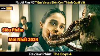 [Review Phim] Người Phụ Nữ Tiêm Virus Biến Con Thành Quái Vật | The Boys Mùa 4 | Trùm Phim Review