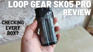 Loop Gear SK05 Pro Review - Amazing Multi-channel EDC Gadget Flashlight