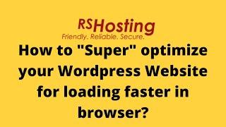 How to optimize Wordpress Website loading speed?