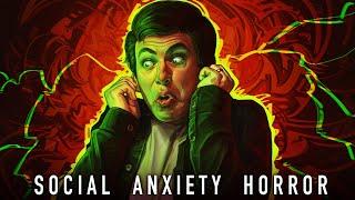 Social Anxiety Horror