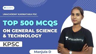 Top 500 MCQs on General Science & Technology | KPSC | Manjula D | Unacademy Karnataka PSC