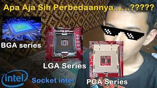 Apa Aja Sih Perbedaan Socket PGA, LGA dan BGA....???