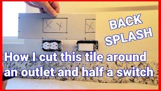 How to cut backsplash tile around outlet in the middle of a tile and half a switch on tile's edge