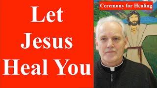 Let Jesus Heal You; Afternoon for Healing in God's Cottage, Glendalough