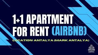 1+1 Apartment For Rent In Mark Antalya, Muratpasa |  AirBnB Short Term Rental Flat | 2023