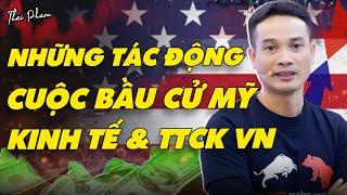 TÁC ĐỘNG CỦA BẦU CỬ MỸ LÊN KINH TẾ VÀ THỊ TRƯỜNG CHỨNG KHOÁN VIỆT NAM? KỊCH BẢN NÀO CHO NGƯỜI THẮNG?