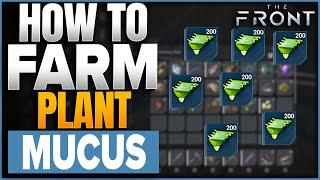 How To Farm Plant Mucus In The Front