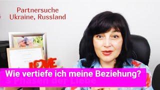 Partnersuche Ukraine:  wie vertiefe ich Beziehung mit meiner Ukrainerin | Dating Tips |